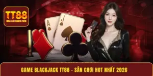 Game blackjack tt88
