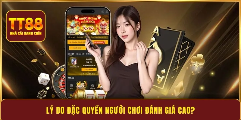 Lý do đặc quyền người chơi đánh giá cao?