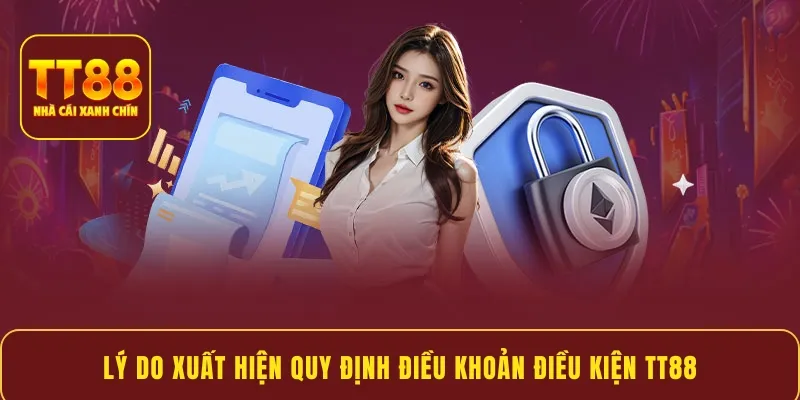 Lý do xuất hiện quy định điều khoản điều kiện TT88