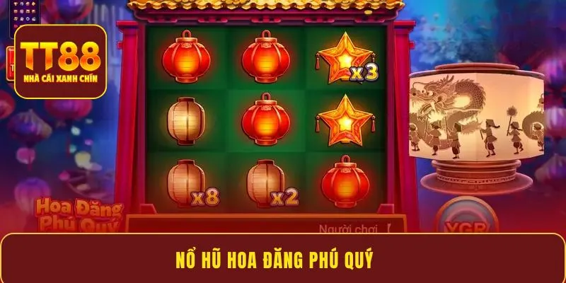 Nổ Hũ Hoa Đăng Phú Quý